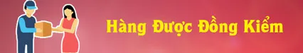 Hỗ trợ đồng kiểm trươc khi thanh toán